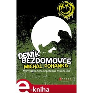 Deník bezdomovce - Michal Pohanka e-kniha