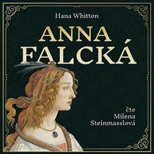 Anna Falcká. Zamilovaná princezna a osamělý král, CD - Hana Whitton