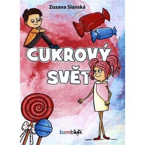 Cukrový svět - Zuzana Slánská
