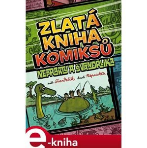 Zlatá kniha komiksů Neprakty a Švandrlíka - Miloslav Švandrlík e-kniha