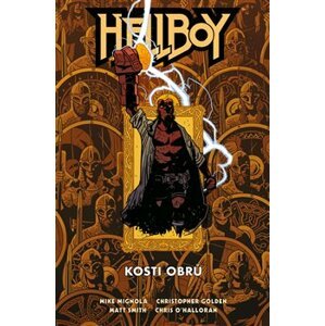 Hellboy - Kosti obrů - Mike Mignola, Christopher Golden