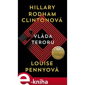 Vláda teroru - Louise Pennyová, Hillary Clintonová e-kniha