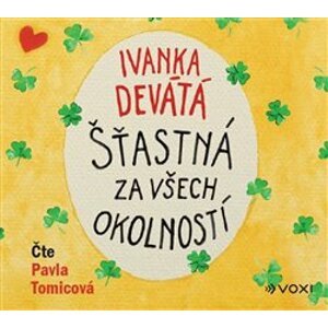 Šťastná za všech okolností, CD - Ivanka Devátá