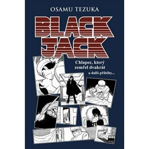 Black Jack: Chlapec, který zemřel dvakrát a další příběhy - Osamu Tezuka