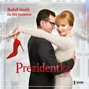 Prezidentka. ... s láskou, CD - Rudolf Havlík