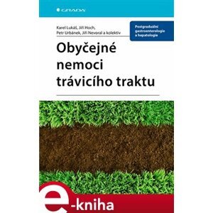 Obyčejné nemoci trávicího traktu - Jiří Nevoral, Petr Urbánek, Jiří Hoch, Karel Lukáš e-kniha
