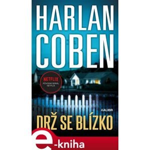 Drž se blízko - Harlan Coben e-kniha