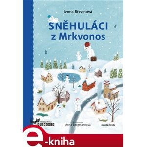 Sněhuláci z Mrkvonos - Ivona Březinová e-kniha