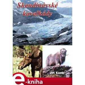 Skandinávské kavalkády - Jiří Kostúr e-kniha