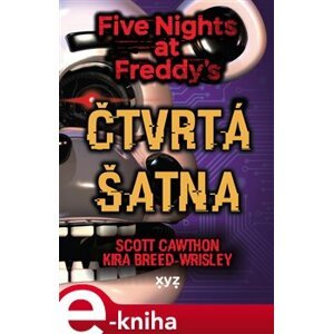 Five Nights at Freddy 3: Čtvrtá šatna - Scott Cawthon, Kira Breed Wrisley e-kniha