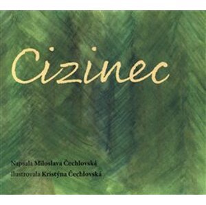 Cizinec - Miloslava Čechlovská