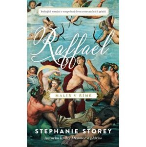 Raffael - Malíř v Římě - Stephanie Storey