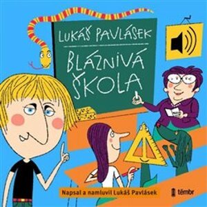 Bláznivá škola, CD - Lukáš Pavlásek