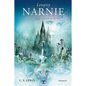Narnie – Lev, čarodějnice a skříň. 2. díl - Clive Staples Lewis