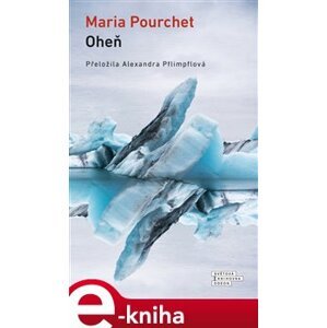 Oheň - Maria Pourchet e-kniha