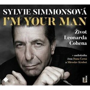 I&apos;m Your Man: Život Leonarda Cohena, CD - Sylvie Simmonsová