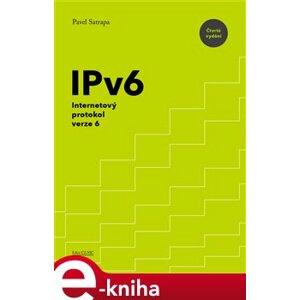 IPv6. Internetový protokol verze 6 - Pavel Satrapa e-kniha
