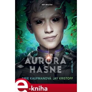 Aurora hasne - Amie Kaufmanová, Jay Kristoff e-kniha
