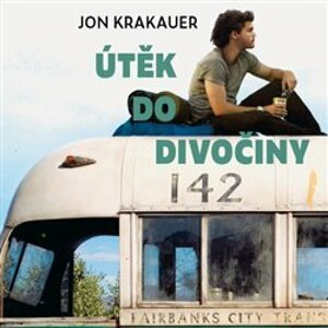 Útěk do divočiny, CD - Jon Krakauer