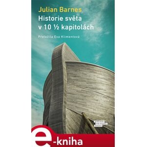 Historie světa v deseti a půl kapitolách - Julian Barnes e-kniha