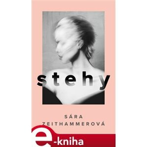 Stehy - Sára Zeithammerová e-kniha