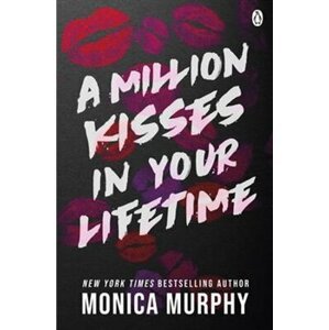 Million Kisses in Your Lifetime. Tik Tok sensation - Monica Murphy