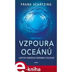 Vzpoura oceánů I - Frank Schätzing e-kniha