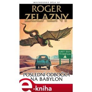 Poslední odbočka na Babylon - Roger Zelazny e-kniha