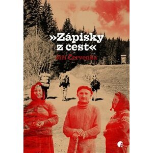 Zápisky z cest - Jiří Červenka
