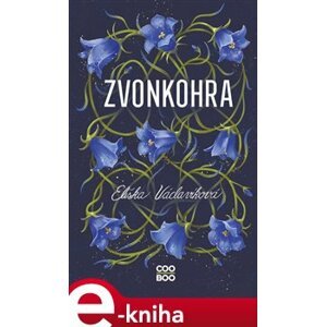 Zvonkohra - Eliška Václavíková e-kniha