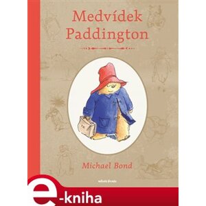 Medvídek Paddington - Michael Bond e-kniha