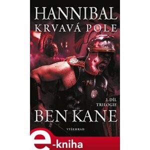 Krvavá pole. Hannibal II - Ben Kane e-kniha