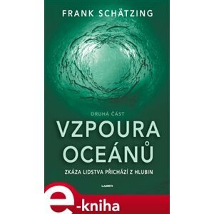 Vzpoura oceánů II - Frank Schätzing e-kniha