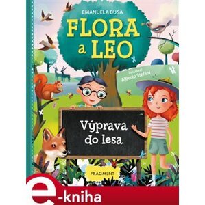 Flora a Leo - Výprava do lesa - Emanuela Busa e-kniha