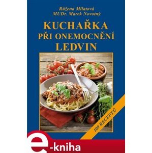 Kuchařka při onemocnění ledvin - Marek Novotný, Růžena Milatová e-kniha