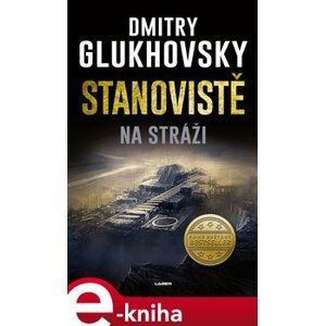 Stanoviště - Na stráži - Dmitry Glukhovsky e-kniha