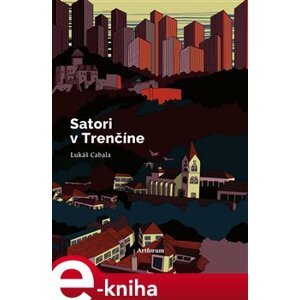 Satori v Trenčíne - Lukáš Cabala e-kniha
