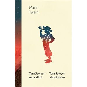 Tom Sawyer na cestách, Tom Sawyer detektivem - Mark Twain