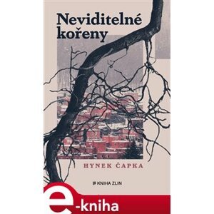 Neviditelné kořeny - Hynek Čapka e-kniha