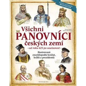 Všichni panovníci českých zemí - od roku 623 až po současnost - Tereza Nickel, Helena Plocková