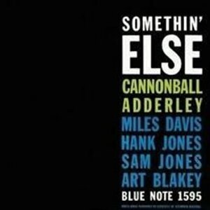 Somethin&apos; Else - Cannonball Adderley