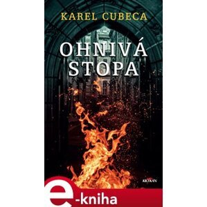 Ohnivá stopa - Karel Kostka Cubeca e-kniha