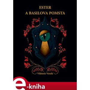 Ester a Basilova pomsta - Viktorie Veselá e-kniha