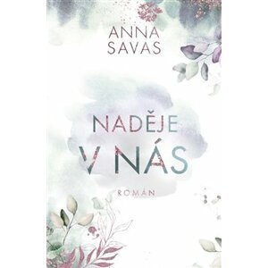 Naděje v nás - Anna Savas