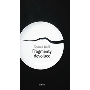 Fragmenty devoluce - Tomáš Král