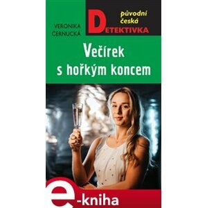 Večírek s hořkým koncem - Veronika Černucká e-kniha