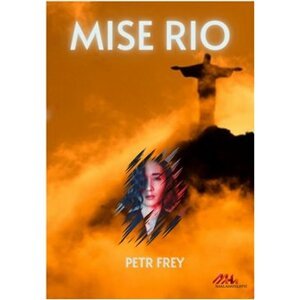 Mise Rio - Petr Frey