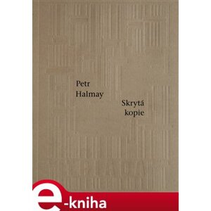 Skrytá kopie - Petr Halmay e-kniha