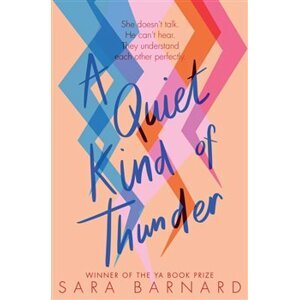 A Quiet Kind of Thunder - Sara Barnardová