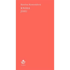 Kniha jihu - Kateřina Komorádová